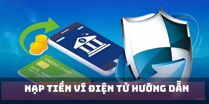 Nạp Tiền Ví Điện Tử F8BET - Chi Tiết Hướng Dẫn Nhanh Nhất